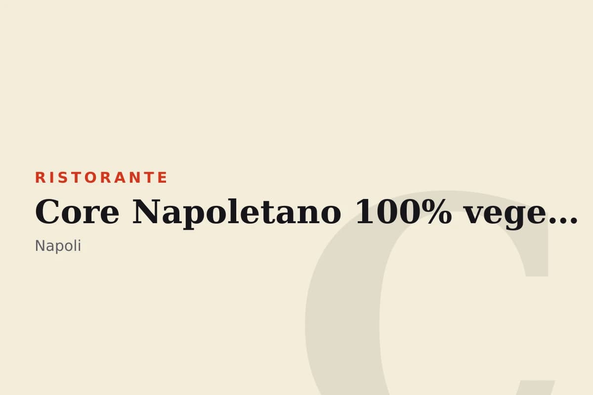 Sala di Core Napoletano 100% vegetale