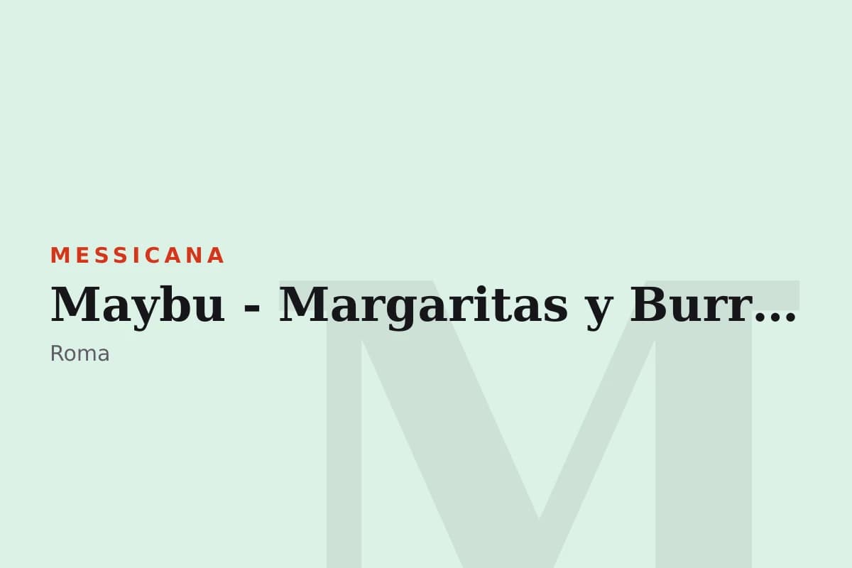 Sala di Maybu - Margaritas y Burritos